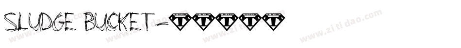 Sludge Bucket字体转换